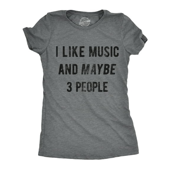 Womens I Like Music and Maybe 3 People T Shirt Funny Band Tee Womens Graphic Tees