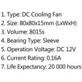 thumbnail image 6 of 1Pcs DC Brushless Cooling PC Computer Fan 12V 8015s 80x80x15mm 0.16A 2 Pin Wire, 6 of 6