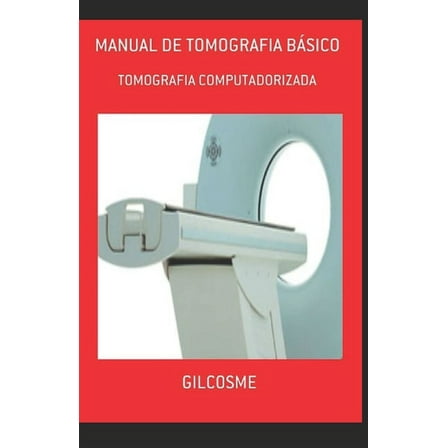 Manual de Tomografia Básico: Tomografia Computadorizada (Paperback)