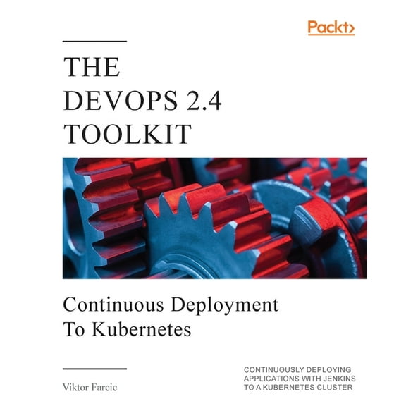 The DevOps 2.4 Toolkit, (Paperback)