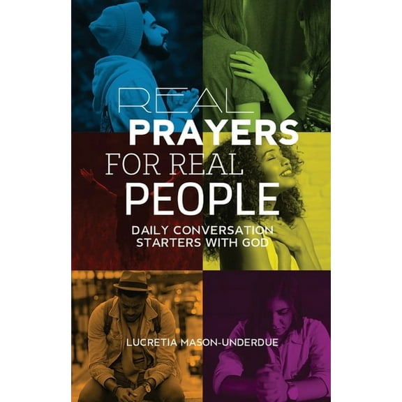 Real Prayers for Real People: Daily Conversation Starters With God, (Paperback)