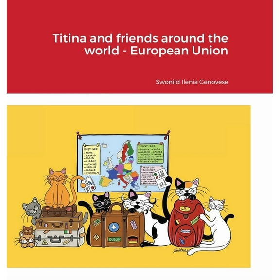 Titina and friends around the world - European Union, (Hardcover)