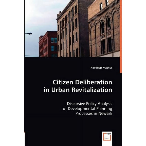 Citizen Deliberation in Urban Revitalization (Paperback)