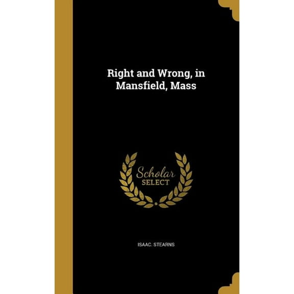 Right and Wrong, in Mansfield, Mass (Hardcover)