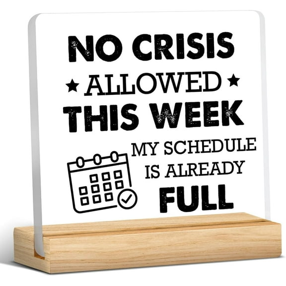 Funny Office Signs Desk Signs for Office, Funny Office Gifts for Coworkers Employees, No Crisis Allowed This Week Acrylic Desk Sign Decor 4x4 Inch