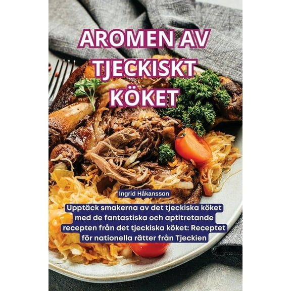 Aromen AV Tjeckiskt Köket, (Paperback)