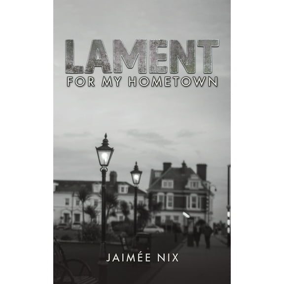 Lament for My Hometown, (Paperback)