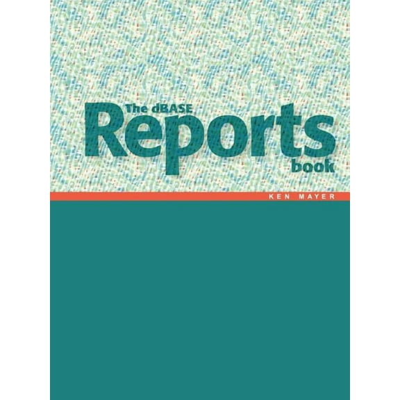 The dBASE Reports Book (Paperback)