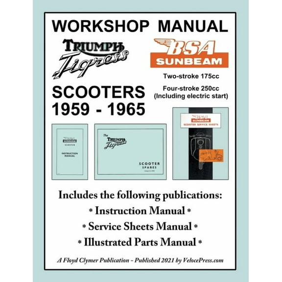 BSA Sunbeam & Triumph Tigress Scooter 1959-1965 Workshop Manual, (Paperback)