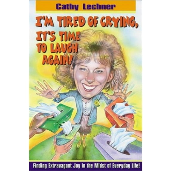 Pre-Owned I'm Tired of Crying, It's Time to Laugh Again! (Paperback) 0884197530 9780884197539