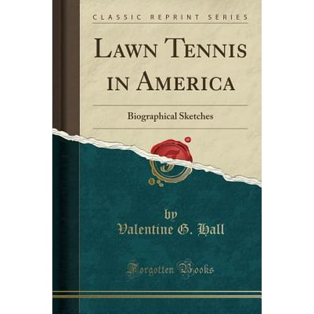 Lawn Tennis in America : Biographical Sketches (Classic