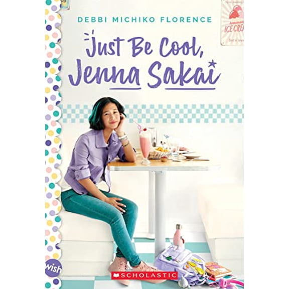 Pre-Owned Just Be Cool, Jenna Sakai (Wish), 9781338671575, 133867157X, Paperback,