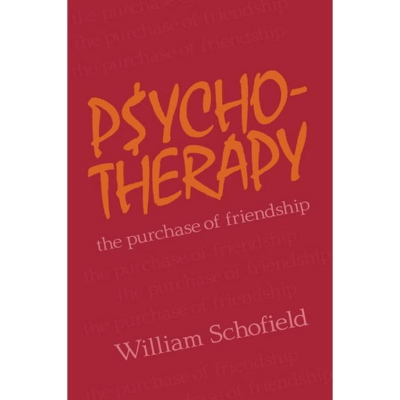 Psychotherapy: The Purchase of Friendship, (Paperback)