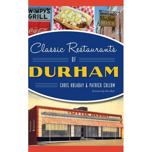 Classic Restaurants of Durham (Hardcover)