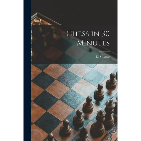 Chess in 30 Minutes, (Paperback)