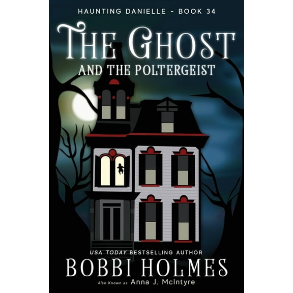 Haunting Danielle The Ghost and the Poltergeist, Book 34, (Paperback)