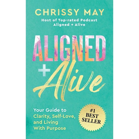 Pre-Owned ALIGNED + ALIVE: Your Guide to Clarity, Self-Love, and Living with Purpose (Hardcover) 196565309X 9781965653098