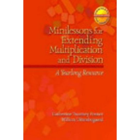 Pre-Owned Minilessons for Extending Multiplication and Division: A Yearlong Resource (Paperback) 0325011036 9780325011035