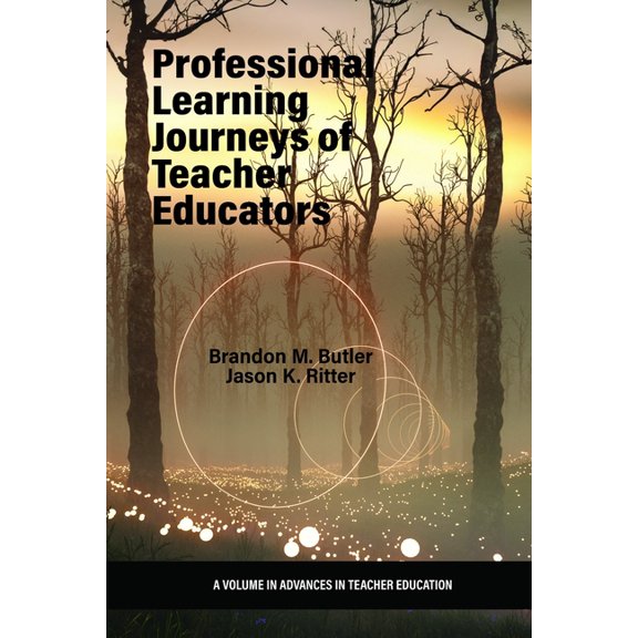 Advances in Teacher Education Professional Learning Journeys of Teacher Educators, (Paperback)