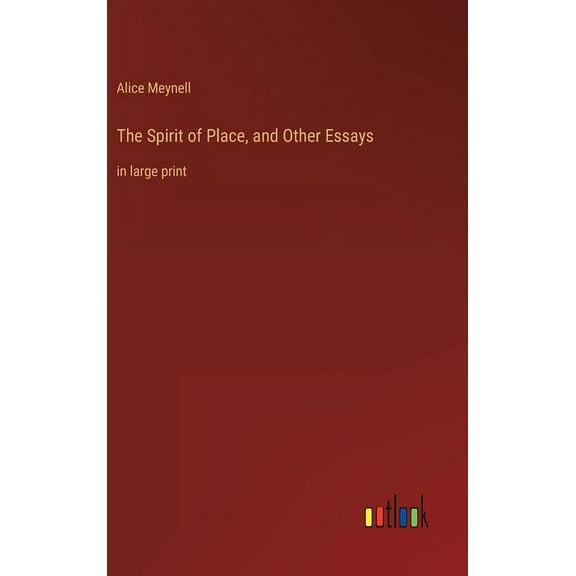 The Spirit of Place, and Other Essays (Hardcover)