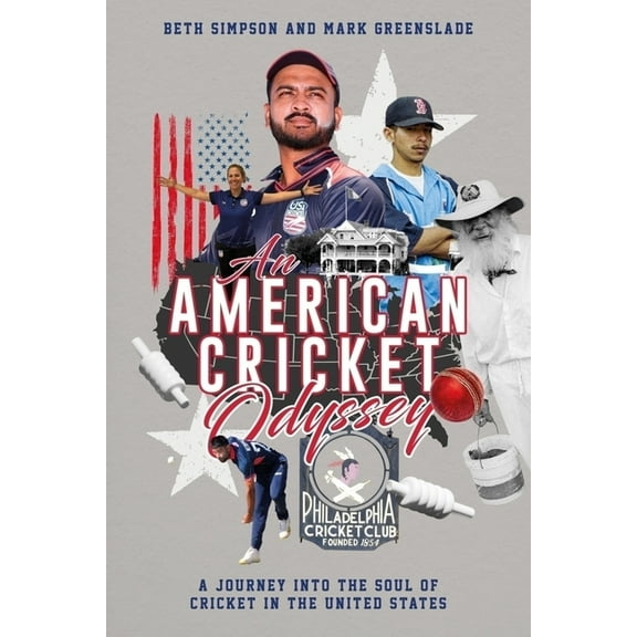 An American Cricket Odyssey: A Journey Into the Soul of the Cricket in the United States, (Hardcover)