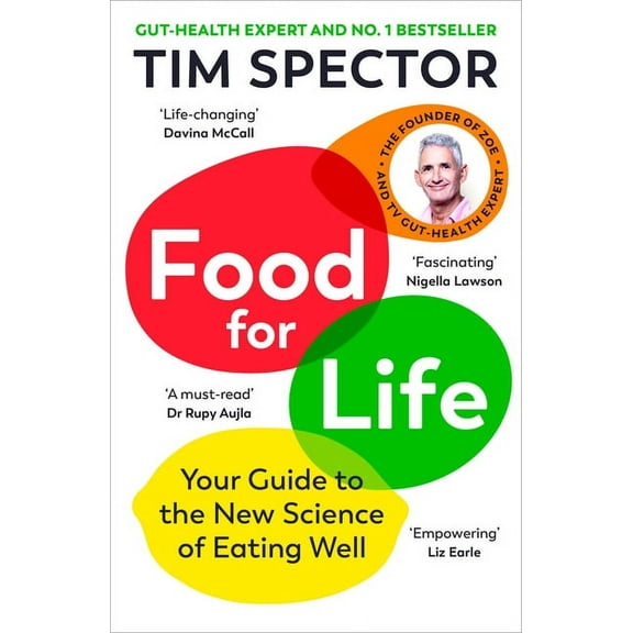 Food for Life: Your Guide to the New Science of Eating Well, (Paperback)