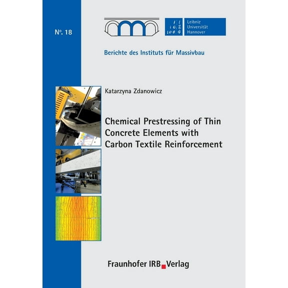 Chemical Prestressing of Thin Concrete Elements with Carbon Textile Reinforcement. (Paperback)