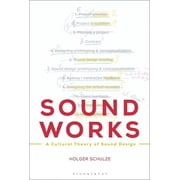 Sound Works: A Cultural Theory of Sound Design, (Paperback)