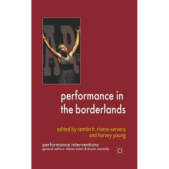 Performance Interventions Performance in the Borderlands, (Hardcover)