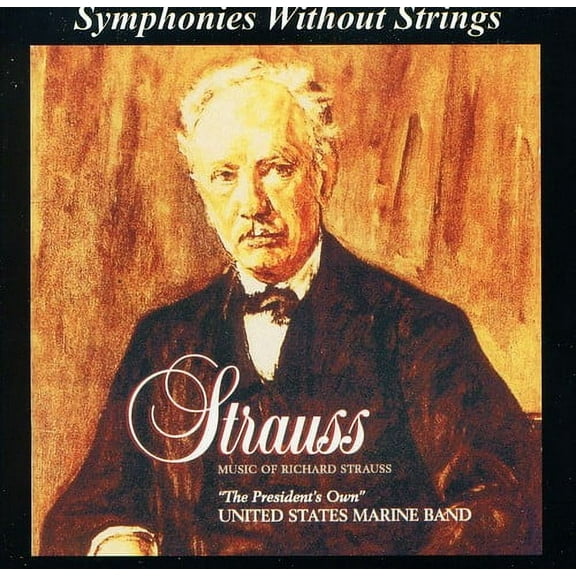 United States Marine Band - Music of Richard Strauss - Music & Performance - CD