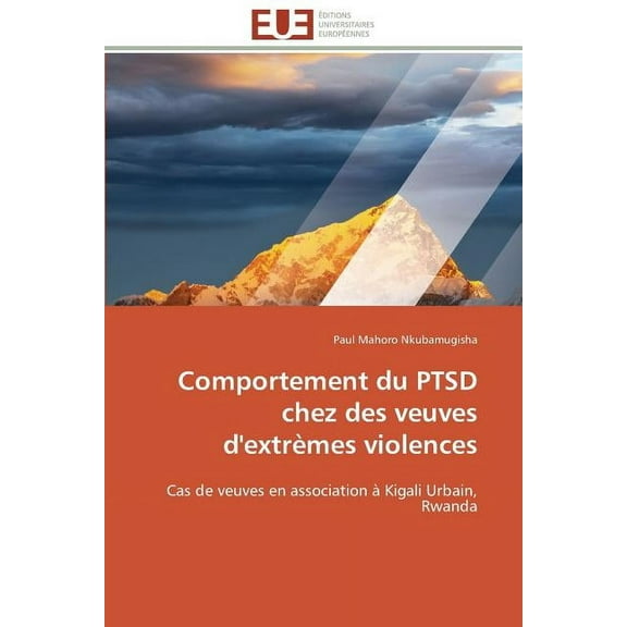 Omn.Univ.Europ.: Comportement Du Ptsd Chez Des Veuves d'Extrèmes Violences (Paperback)