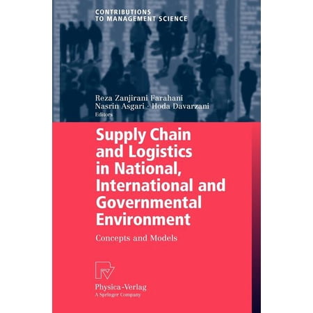 Contributions to Management Science Supply Chain and Logistics in National International and Governmental Environment: Concepts and Models (Paperback)
