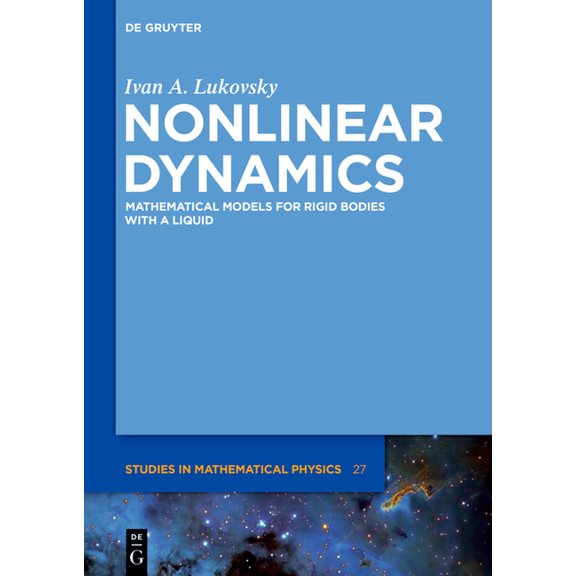 de Gruyter Studies in Mathematical Physi Nonlinear Dynamics: Mathematical Models for Rigid Bodies with a Liquid, Book 27, (Hardcover)