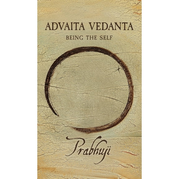 Advaita Vedanta: Being the Self, (Hardcover)
