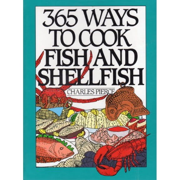 Pre-Owned 365 Ways to Cook Fish and Shellfish, 9780060168414, 0060168412, Hardcover, First Edition edition