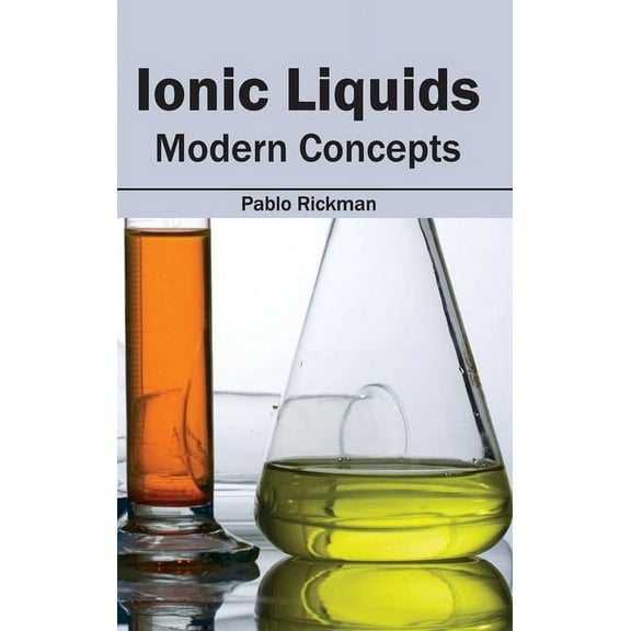 Ionic Liquids: Modern Concepts, (Hardcover)