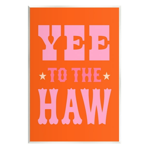 Stupell Industries Yee To The Haw Phrase Typography Painting Unframed Art Print Wall Art, 10 x 15