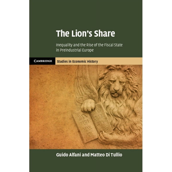 Cambridge Studies in Economic History - The Lion's Share, (Hardcover)