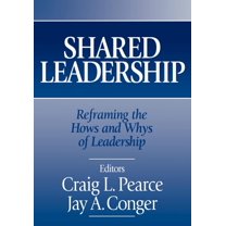 Shared Leadership: Reframing the Hows and Whys of Leadership, (Paperback)