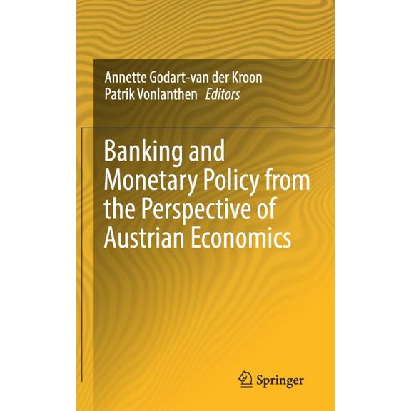 Banking and Monetary Policy from the Perspective of Austrian Economics, (Hardcover)
