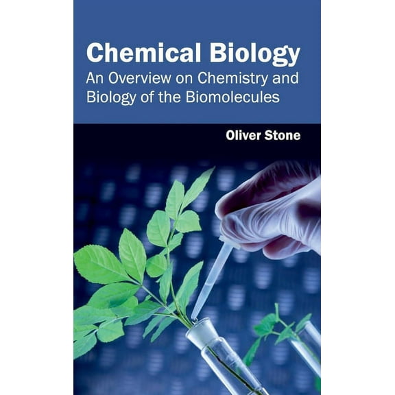 Chemical Biology: An Overview on Chemistry and Biology of the Biomolecules, (Hardcover)