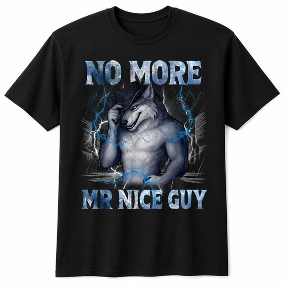 No More Mr Nice Guy Wolf Graphic T-Shirt, Unisex Classic Fit Tee