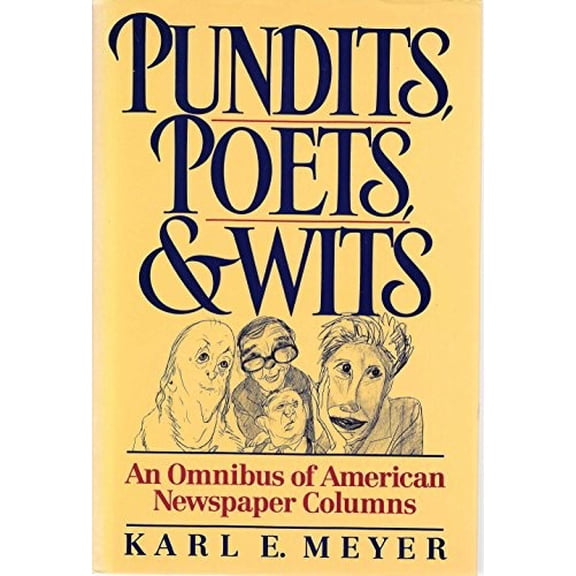 Pre-Owned Pundits, Poets and Wits: Omnibus of American Newspaper Columns Hardcover