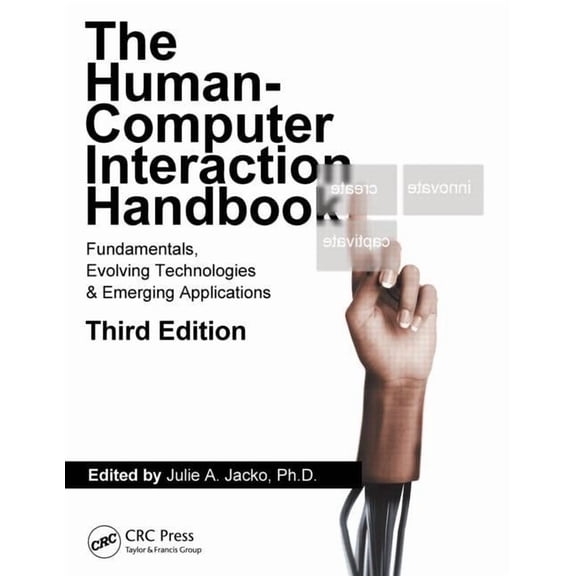Human Factors and Ergonomics: Human Computer Interaction Handbook: Fundamentals, Evolving Technologies, and Emerging Applications, Third Edition (Hardcover)