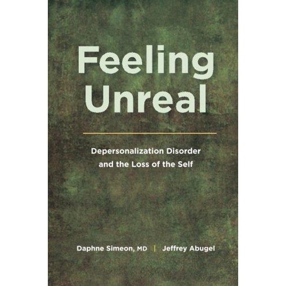 Feeling Unreal By Simeon, Daphne/ Abugel, Jeffrey