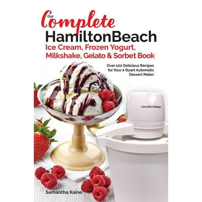 Hamilton beach 4 quart ice cream maker recipes hotsell