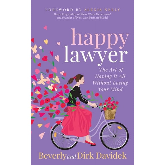 Happy Lawyer: The Art of Having It All Without Losing Your Mind (Paperback)
