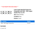 thumbnail image 2 of Lower Intake Manifold Gasket Set - Compatible with 2004 - 2009 Jaguar Vanden Plas 4.2L V8 2005 2006 2007 2008, 2 of 2
