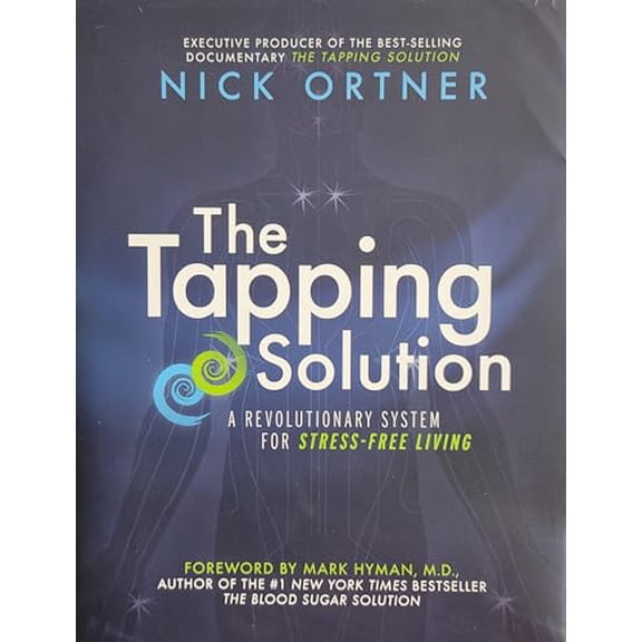 Pre-Owned The Tapping Solution: A Revolutionaly System for Stress-Free Living (Hardcover) 1401939414 9781401939410