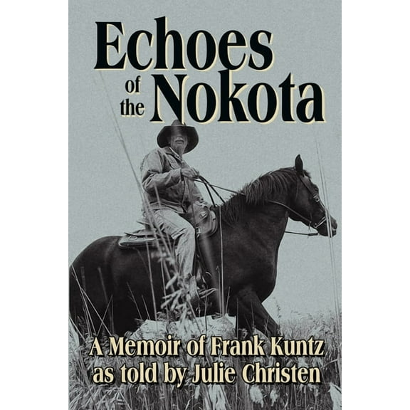 Echoes of the Nokota(R), (Paperback)